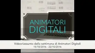 Videoriassunto #3 Animatori Digitali