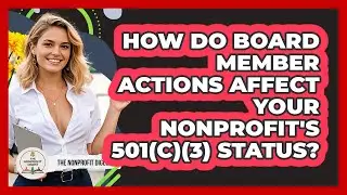 How Do Board Member Actions Affect Your Nonprofit's 501(c)(3) Status? - The Nonprofit Digest