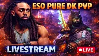 ESO PVP: PURE DK PVP LIVESTREAM