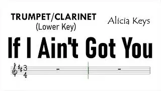 If I Ain't Got You Trumpet Clarinet Alicia Keys Lower Key Sheet Backing Play Along Partitura