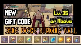 GIFT CODE | One Piece Burning Will [ENG]