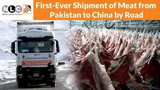 NLC starts transportation of Meat to Regional Countries via Khunjerab Pass