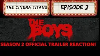 THE CINEMA TITANS Ep.2 - The Boys Season 2 - Official Trailer - REACTION!