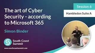 The art of Cyber Security - according to Microsoft 365 - Simon Binder