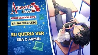 Queria era encontrar o Armin no vestiário - Ep  04 | Rota Armin High School Life