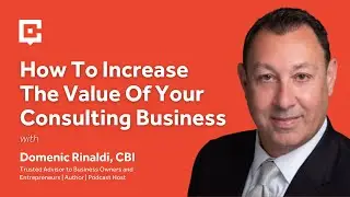 How To Increase The Value Of Your Consulting Business