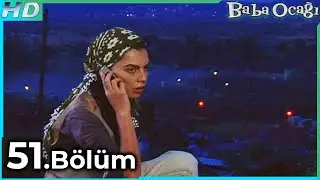 Baba Ocağı 51. B&ouml;l&uuml;m HD