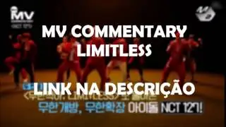 |PT-BR| MV Commentary Limitless (LINK NA DESCRI&Ccedil;&Atilde;O)