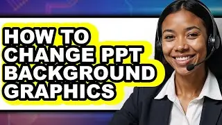 How to Change Ppt Background Graphics - Step by Step