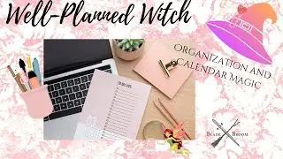Well-Planned Witch | Organization and Calendar Magic