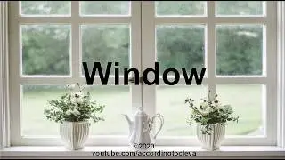 Window pronunciation according to Cleya