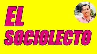 EL SOCIOLECTO (CONCEPTO Y EJEMPLOS BIEN EXPLICADOS) - WILSON TE EDUCA