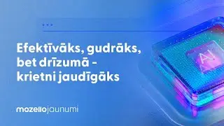 Mozello jaunumu vebinārs 2025. Efektīvāks, gudrāks, bet drīzumā - krietni jaudīgāks