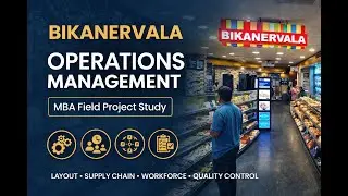 Bikanervala &ndash; A Study in Operations Management