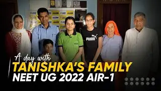 A Day with TANISHKA'S (AIR-1) Family | NEET UG 2022 Result | Secrets of Success | ALLEN Kota