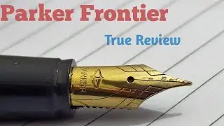 Parker Frontier Fountain Pen Review After Using One Month