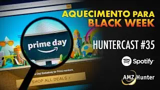 Data oficial PRIME DAY 2019 l HUNTERCAST 35