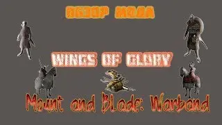 Обзор мода Wings of Glory на Mount&Blade Warband