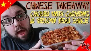 Chinese Takeaway! Chicken With Cashews in Yellow Bean Sauce Review