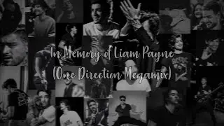 In Memory Of Liam Payne - One Direction Mashup (Liam Payne Tribute)
