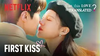 The first kiss that changes everything | Can This Love Be Translated? | Netflix [ENG SUB]