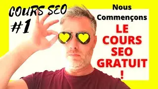💛 COURS SEO COMPLET et GRATUIT: Apprendre le r&eacute;f&eacute;rencement SEO Gratuitement (Facile & interm&eacute;diaire)