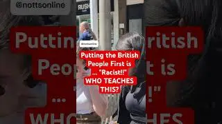 PUTTING THE BRITISH PEOPLE FIRST IS NOW #RACIST? What has happened over the years? #uk #nottingham