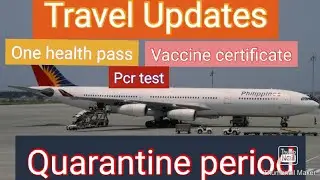 Ofw Travel Update (One heath pass  Pcr test and Vaccine certificate)