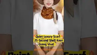 🔥Quiet Luxury Scarf Hack: The Shell Knot That's Taking Over TikTok! 🐚✨ #viral #grwm #beauty #style