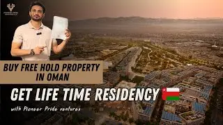 Invest 48,000, Get Oman Life Time Residency: It's That Easy
