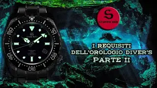 I requisiti dell'orologio Diver's - PARTE II