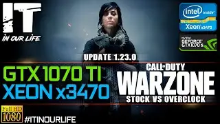 Call of Duty: Warzone | Xeon x3470 + GTX 1070 Ti | Stock vs Overclock | Frame Rate Test [1080p]