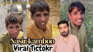 Nasir kamboo viral Tictokr || EPISODE 2