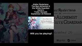 Atelier Resleriana: The Red Alchemist & the White Guardian Trailer Reveals September 26 Release
