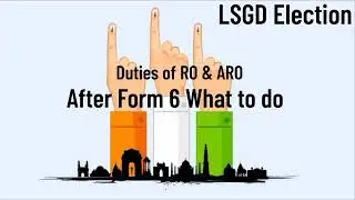 Kerala LSGD Election 2020 : After Form 6 What to do