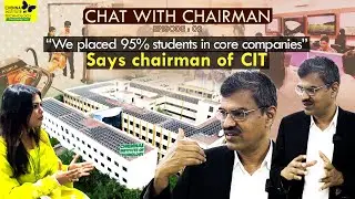 CHAT WITH CHAIRMAN EP-02 | SRIRAM PARTHASARATHY | RJ ASHWINI | CHENNAI INSTITUTE OF TECHNOLOGY