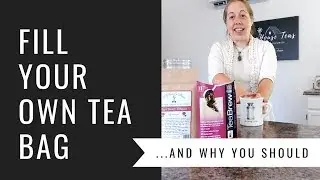 Why You Should Fill Your Own Tea Bags (and How to Do It)