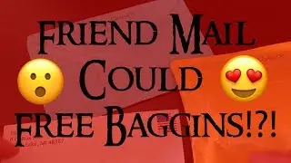 Friend Mail is the KEY to Freeing Baggins?!?