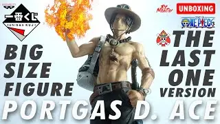 PORTGAS D. ACE - Ichiban Kuji BIG SIZE FIGURE: LAST ONE Version_ONE PIECE  by BANPRESTO (UNBOXING)
