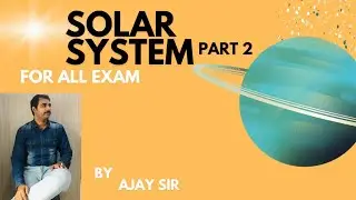 Solar System : Part -2