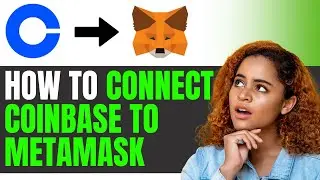 How to Connect Coinbase to Metamask 2024 EASY METHOD