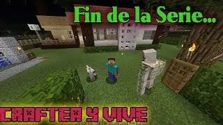 Minecraft: Craftea y Vive | RESUMEN | Fin de la SERIE | Avance nuevas SERIES |
