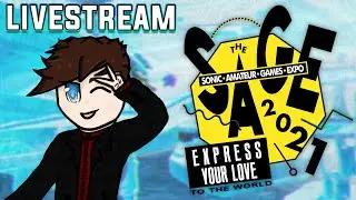 SAGE 2021 Livestream - Sonic Fan Games