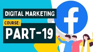 Understanding Google Ads and Facebook Ads - DIGITAL MARKETING COURSE PART 19