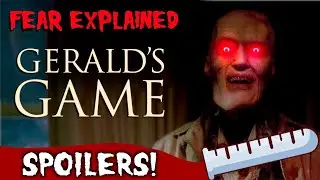 Why is Gerald's Game (2017) so SCARY? | Fear Explained
