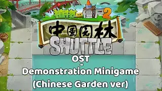 PVZ2 Shuttle OST - Demonstration Minigame (Chinese Garden)