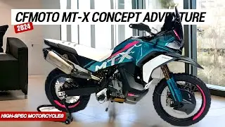 2024 CFMOTO MT-X Concept Adventure Motorcycle: High-Spec, Conquer Every Terrain