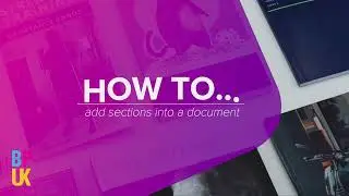 BPUK Tutorials : How to insert and use section breaks in Microsoft Word
