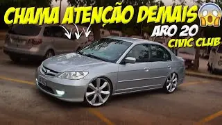 CIVIC CLUB e SEUS PROJETOS EXCLUSIVOS😈