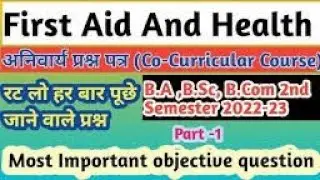 First Aid And Health One Shot || Ba Bsc Bcom co curricular first aid health syllabus || model paper
